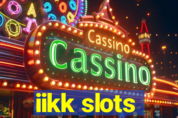 iikk slots